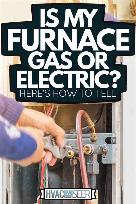 Gas Or Electric Furnace How To Tell How to Tell If Your Heat